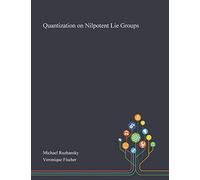 Quantization On Nilpotent Lie Groups
