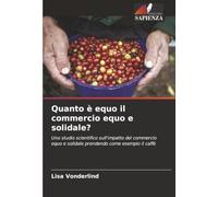 Quanto è equo il commercio equo e solidale?: Uno studio scientifico sull'impatto del commercio equo e solidale prendendo come esempio il caffè