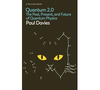 Quantum 2.0 The Past, Present, and Future of Quantum Physics - Paul Davies - Pelican - ebook (ePub) - Livre
