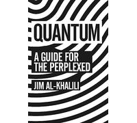 Quantum: A Guide For The Perplexed