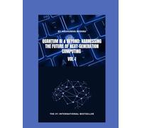 Quantum AI & Beyond: Harnessing the Future of Next-Generation Computing VOL-I