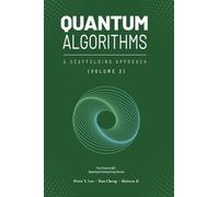 Quantum Algorithms and Applications: A Scaffolding Approach (Vol 2)