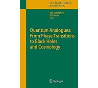 Quantum Analogues: From Phase Transitions To Black Holes And Cosmology