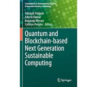 Quantum and Blockchain-based Next Generation Sustainable Computing