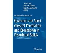 Quantum And Semi-Classical Percolation And Breakdown In Disordered Solids