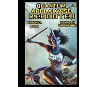 QUANTUM APOCALYPSE: REBOOTED