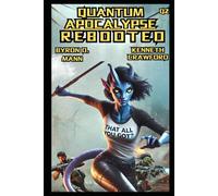 QUANTUM APOCALYPSE: REBOOTED