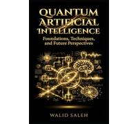 QUANTUM ARTIFICIAL INTELLIGENCE Foundations, Techniques, and Future Perspectives