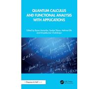 Quantum Calculus and Functional Analysis with Applications