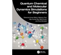 Quantum Chemical and Molecular Dynamics Simulations for Beginners