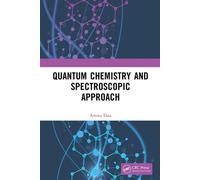 Quantum Chemistry and Spectroscopic Approach - Amita Dua - CRC Press - ebook (ePub) - Livre