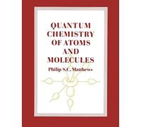 Quantum Chemistry of Atoms and Molecules