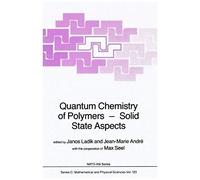 Quantum Chemistry Of Polymers - Solid State Aspects