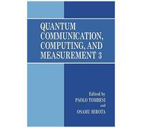 Quantum Communication, Computing, And Measurement 3