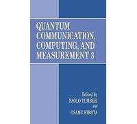 Quantum Communication, Computing, And Measurement 3