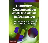Quantum Computation and Quantum Information: 10th Anniversary Edition.