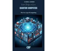 Quantum Computers: The New Age of Computing