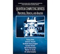 Quantum Computing Devices, Chapman & Hall/CRC Applied Mathematics and Nonlinear Science Series Bernd Rohwedder, Berthold-Georg Englert, Carsten Henkel, David A. Church (Auteur)