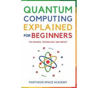 Quantum Computing Explained For Beginners