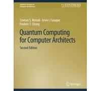 Quantum Computing For Computer Architects, Second Edition