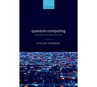 Quantum Computing: Foundations and Practice – Oxford University Press