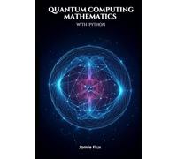 Quantum Computing Mathematics with Python