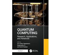 Quantum Computing: Research, Applications, and Advances
