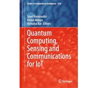 Quantum Computing, Sensing and Communications for IoT
