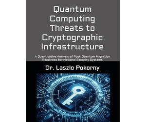 Quantum Computing Threats to Cryptographic Infrastructure: A Quantitative Analysis of Post-Quantum Migration Readiness for National Security Systems