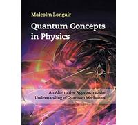 Quantum Concepts in Physics: An Alternative Approach to the Understanding of Quantum Mechanics