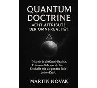 Quantum Doctrine. Acht Attribute der Omni-Realität