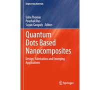 Quantum Dots Based Nanocomposites: Design, Fabrication and Emerging Applications