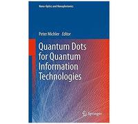 Quantum Dots For Quantum Information Technologies