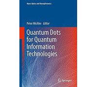 Quantum Dots For Quantum Information Technologies