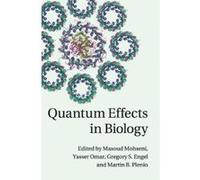 Quantum Effects in Biology - [Version Originale] Masoud Mohseni, Yasser Omar, Gregory S Engel, Martin B Plenio (Auteur)