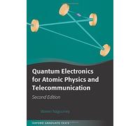 Quantum Electronics for Atomic Physics and Telecommunication (Oxford Graduate Texts) by Warren Nagourney (2014-07-08)