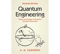 Quantum Engineering: Theory and Design of Quantum Coherent Structures