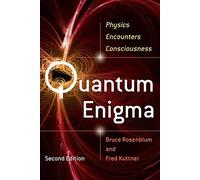 Quantum Enigma: Physics Encounters Consciousness