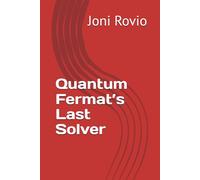 Quantum Fermat’s Last Solver