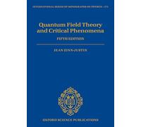 Quantum Field Theory and Critical Phenomena: Fifth Edition