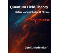 Quantum Field Theory: Before learning the SMDT Physics