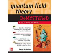Quantum Field Theory Demystified