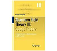 Quantum Field Theory Iii: Gauge Theory
