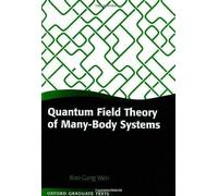 Quantum Field Theory Of Many-Body Systems: From The Origin Of Sound To An Origin Of Light And Electrons