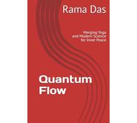 Quantum Flow: Merging Yoga and Modern Science for Inner Peace