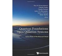 Quantum Foundations And Open Quantum Systems
