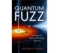 Quantum Fuzz by Michael S. Walker Michael S. Walker (Auteur)