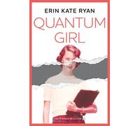 Quantum Girl - Erin Kate Ryan - Presses De La Cite - broché - Roman