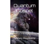 Quantum Gospel: God's Technology Drop And Disclosure Of The Reptilian Enemy