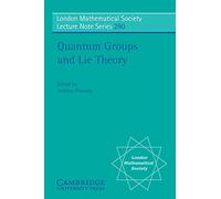 Quantum Groups and Lie Theory – Cambridge University Press